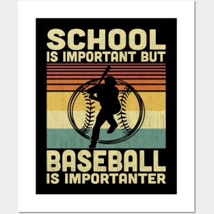 School Is Important But Baseball Is Importanter Vintage Baseball Lover Posters and Art